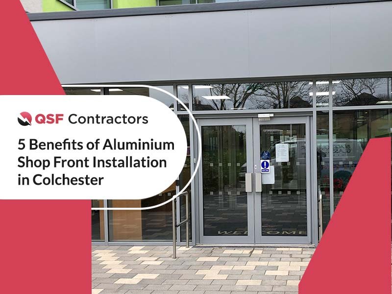 Aluminium Shop Front Installation in Colchester
